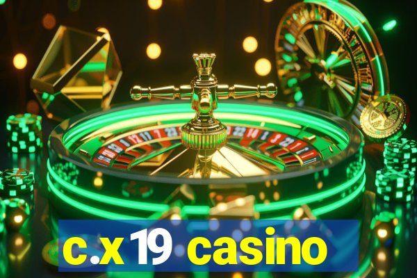 c.x19 casino